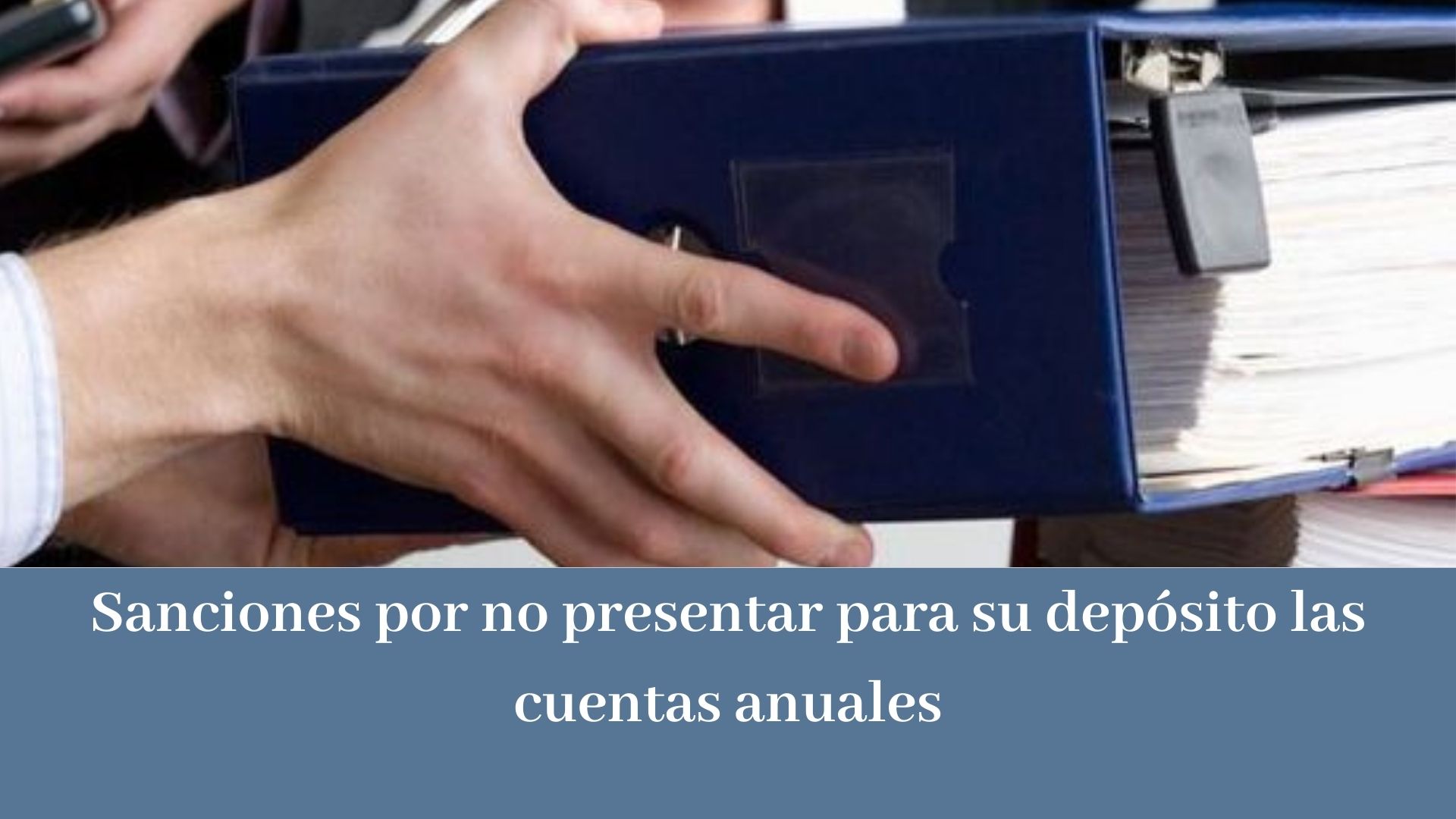 SANCIONES POR NO PRESENTAR PARA SU DEPÓSITO LAS CUENTAS ANUALES